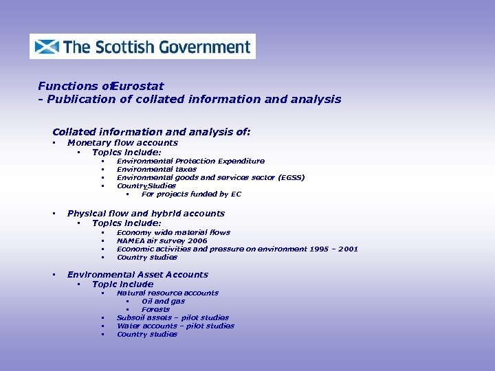 Functions of Eurostat - Publication of collated information and analysis Collated information and analysis