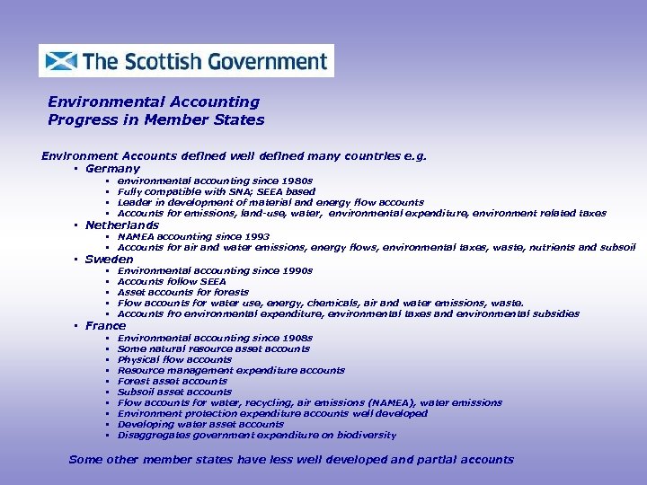Environmental Accounting Progress in Member States Environment Accounts defined well defined many countries e.