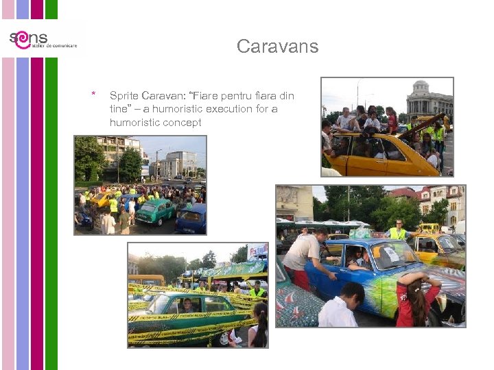 Caravans * Sprite Caravan: “Fiare pentru fiara din tine” – a humoristic execution for