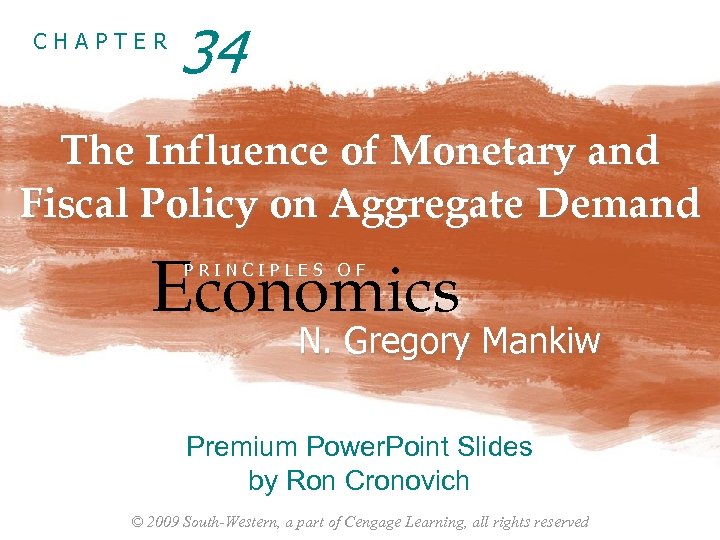 CHAPTER 34 The Influence of Monetary and Fiscal Policy on Aggregate Demand Economics PRINCIPLES