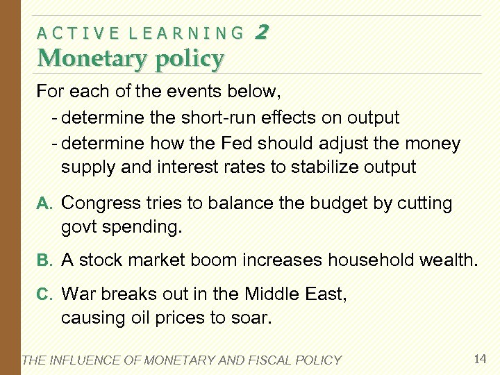 ACTIVE LEARNING Monetary policy 2 For each of the events below, - determine the