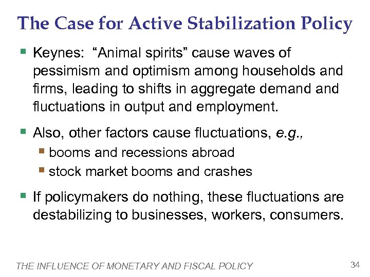 The Case for Active Stabilization Policy § Keynes: “Animal spirits” cause waves of pessimism