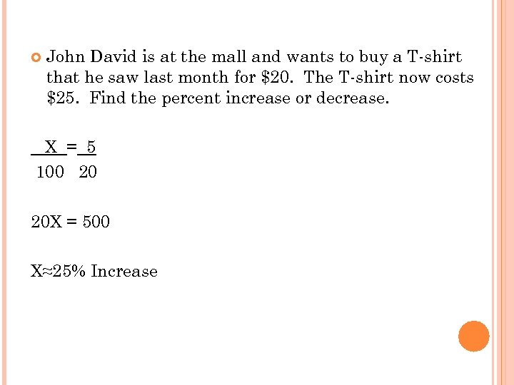  John David is at the mall and wants to buy a T-shirt that