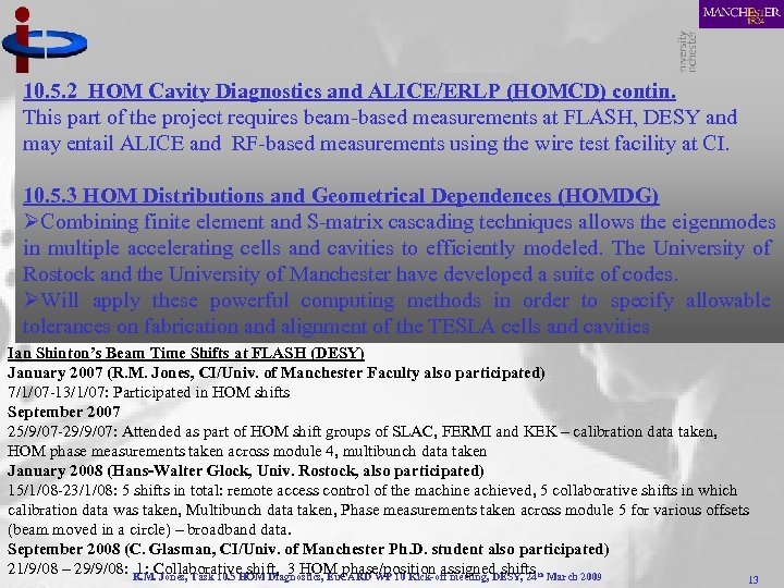 10. 5. 2 HOM Cavity Diagnostics and ALICE/ERLP (HOMCD) contin. This part of the