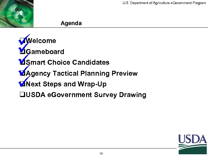 U. S. Department of Agriculture e. Government Program Agenda q ü q ü q
