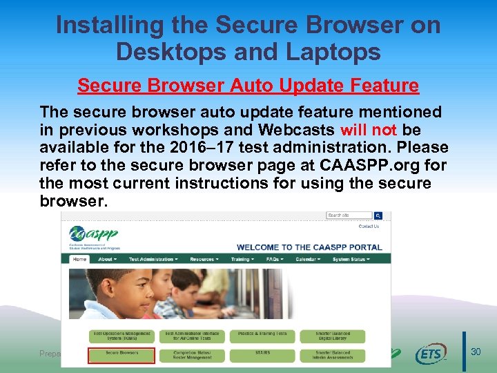 Installing the Secure Browser on Desktops and Laptops Secure Browser Auto Update Feature The