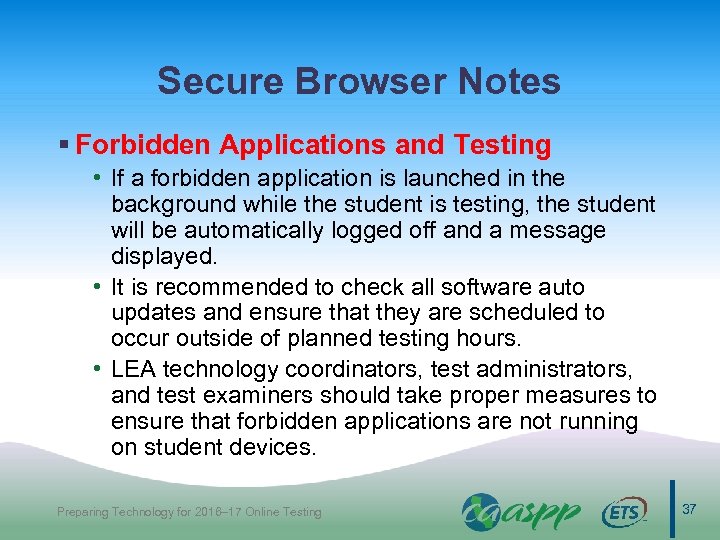 Secure Browser Notes § Forbidden Applications and Testing • If a forbidden application is
