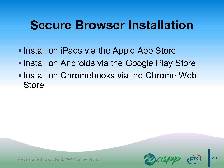 Secure Browser Installation § Install on i. Pads via the Apple App Store §