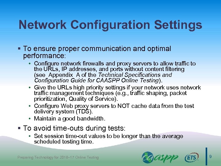 Network Configuration Settings § To ensure proper communication and optimal performance: • Configure network