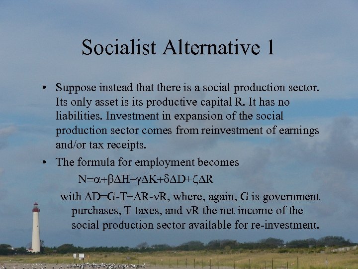 Socialist Alternative 1 • Suppose instead that there is a social production sector. Its