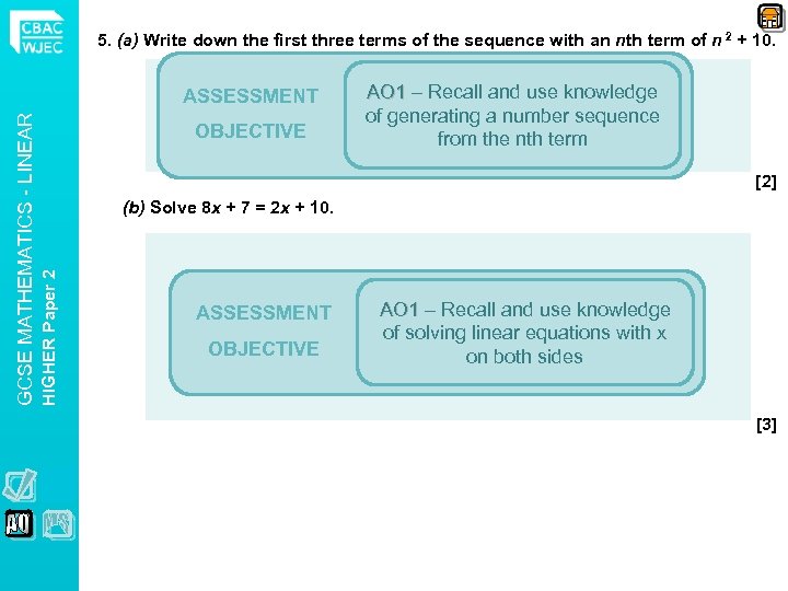 5. (a) Write down the first three terms of the sequence with an nth