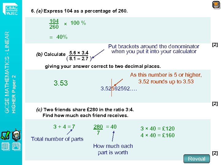6. (a) Express 104 as a percentage of 260. = 40% (b) Calculate 5.