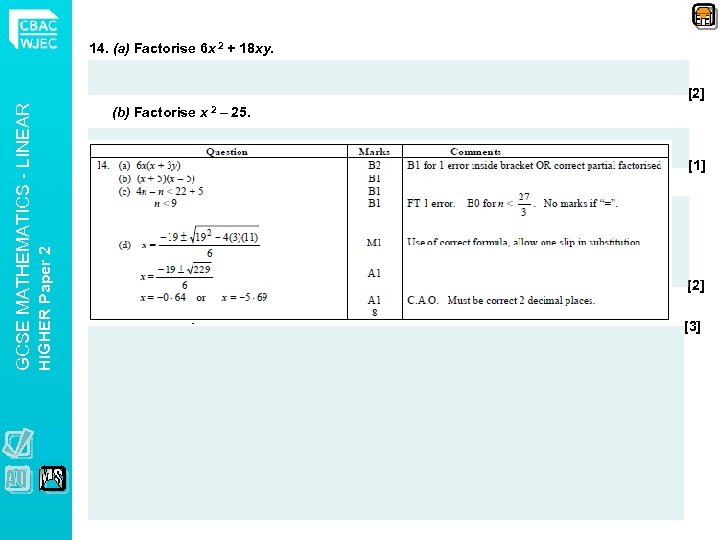 14. (a) Factorise 6 x 2 + 18 xy. (b) Factorise x 2 –
