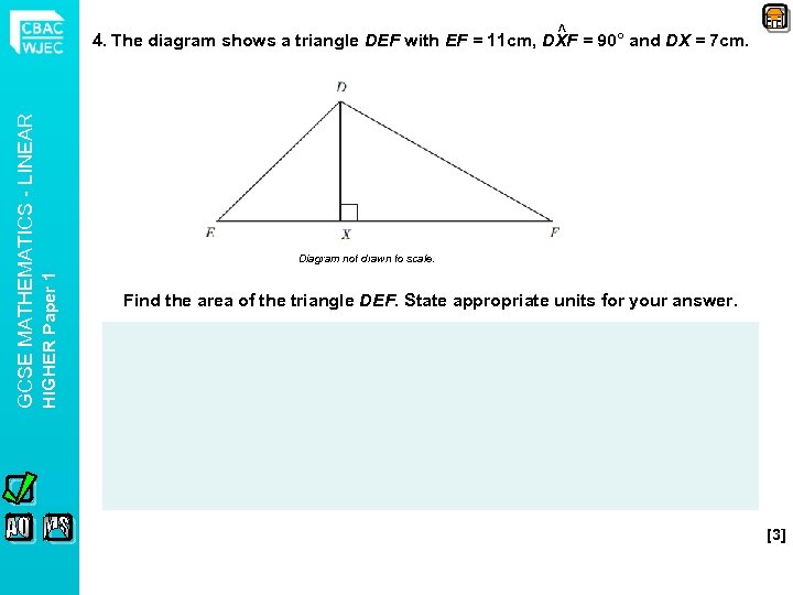Diagram not drawn to scale. HIGHER Paper 1 GCSE MATHEMATICS - LINEAR ^ 4.