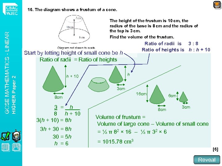 The height of the frustum is 10 cm, the radius of the base is