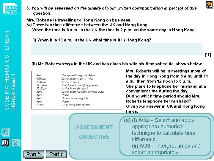 Mrs. Roberts is travelling to Hong Kong on business. (a) There is a time