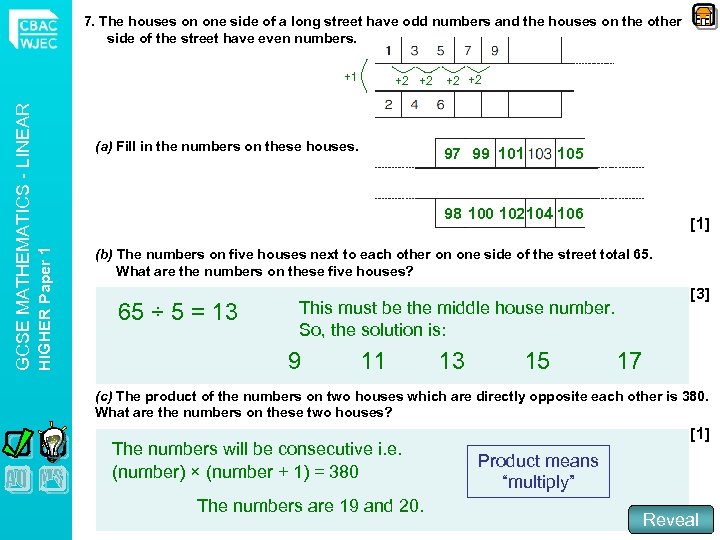 7. The houses on one side of a long street have odd numbers and