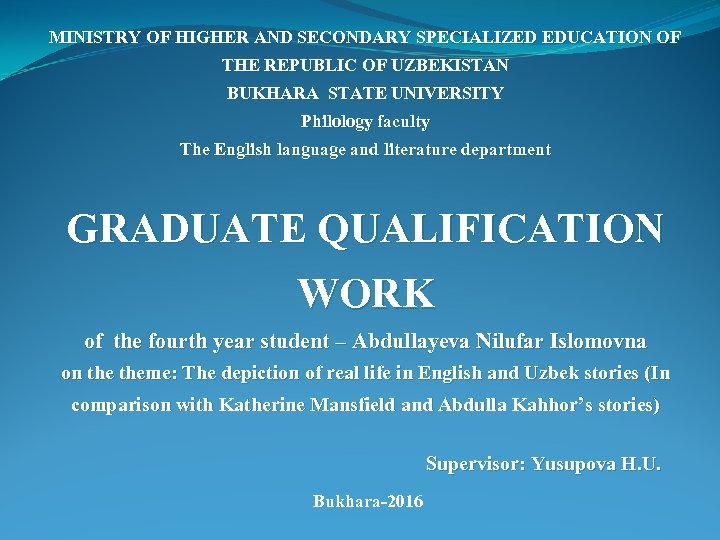 MINISTRY OF HIGHER AND SECONDARY SPECIALIZED EDUCATION OF THE REPUBLIC OF UZBEKISTAN BUKHARA STATE