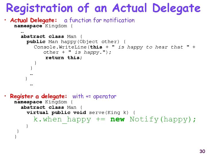 Registration of an Actual Delegate • Actual Delegate: a function for notification namespace Kingdom