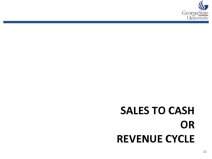 SALES TO CASH OR REVENUE CYCLE 20 
