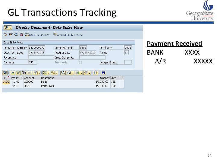 GL Transactions Tracking Payment Received BANK XXXX A/R XXXXX 24 