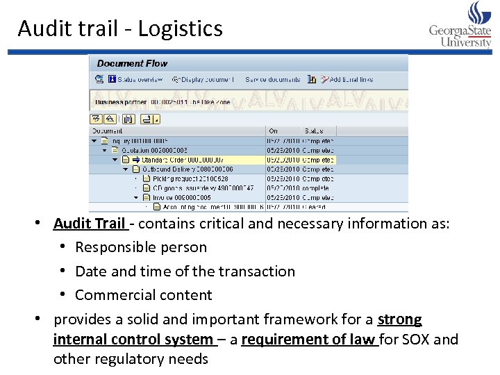 Audit trail - Logistics • Audit Trail - contains critical and necessary information as: