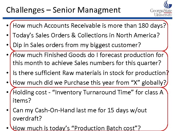 Challenges – Senior Managment • • • How much Accounts Receivable is more than