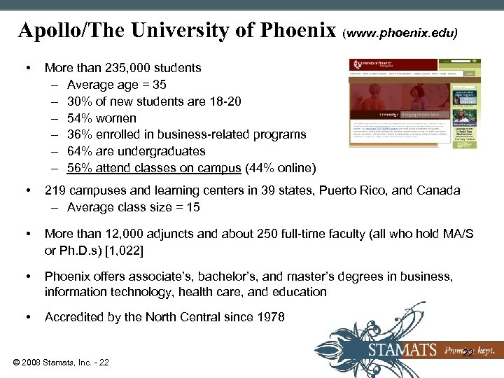 Apollo/The University of Phoenix (www. phoenix. edu) • More than 235, 000 students –