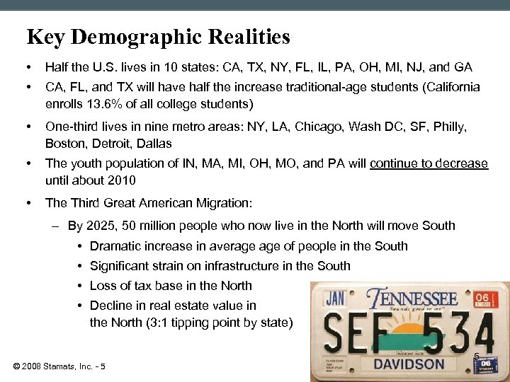 Key Demographic Realities • Half the U. S. lives in 10 states: CA, TX,