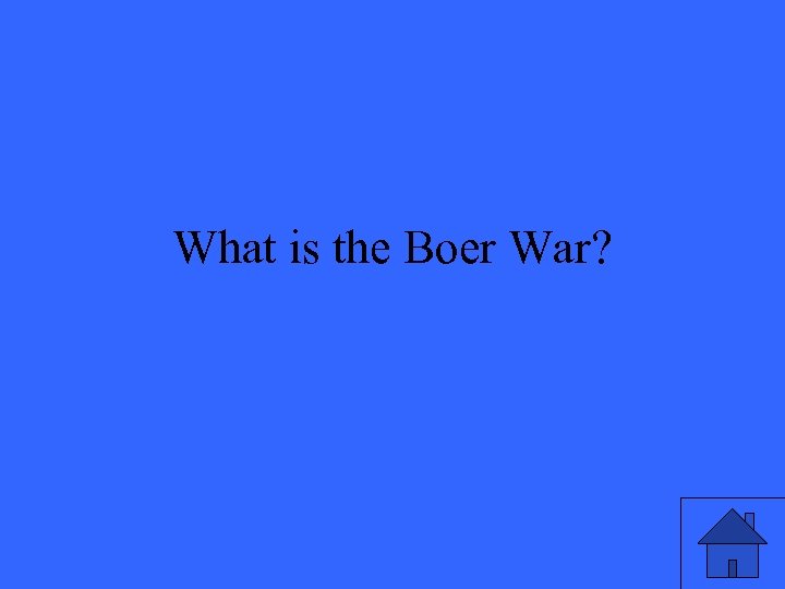 What is the Boer War? 