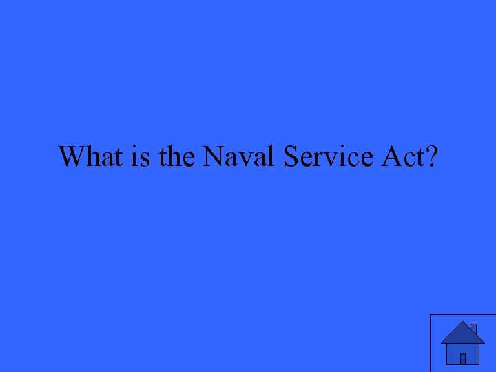 What is the Naval Service Act? 