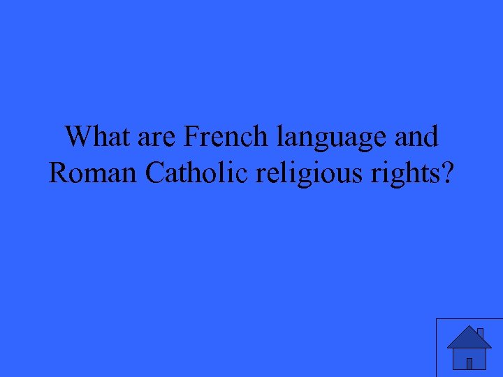 What are French language and Roman Catholic religious rights? 