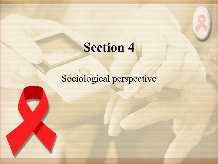 Section 4 Sociological perspective 