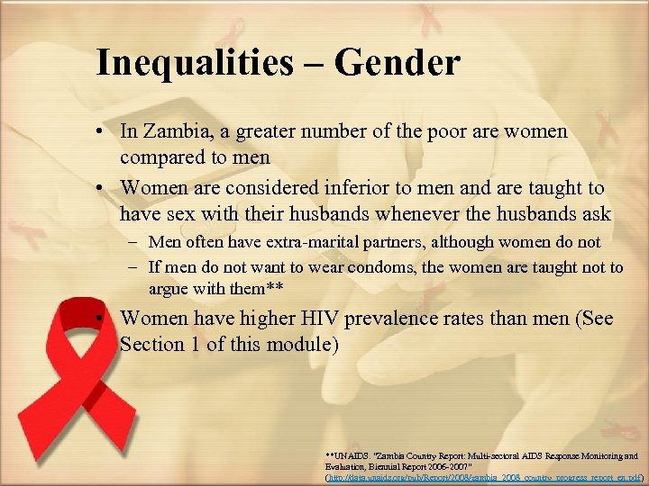 Inequalities – Gender • In Zambia, a greater number of the poor are women
