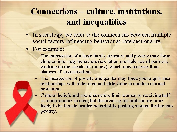 Connections – culture, institutions, and inequalities • In sociology, we refer to the connections