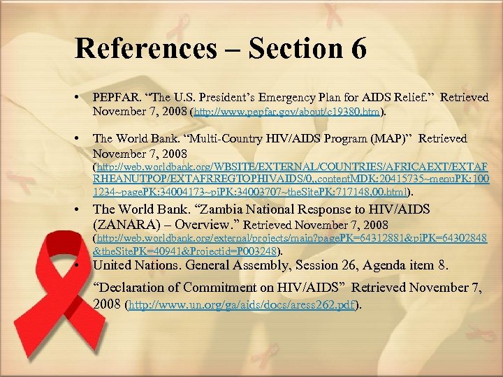 References – Section 6 • PEPFAR. “The U. S. President’s Emergency Plan for AIDS