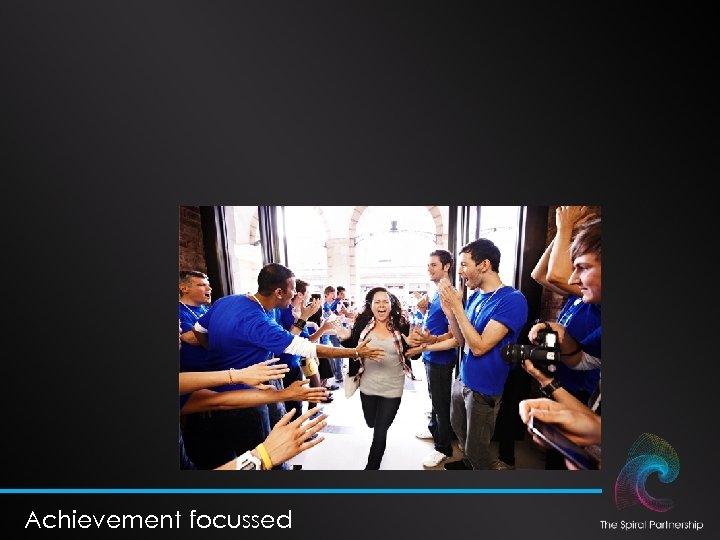 Achievement focussed 