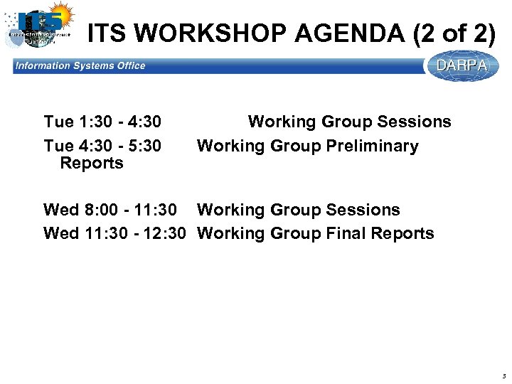 ITS WORKSHOP AGENDA (2 of 2) Tue 1: 30 - 4: 30 Tue 4: