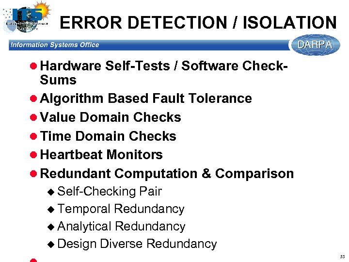 ERROR DETECTION / ISOLATION l Hardware Self-Tests / Software Check- Sums l Algorithm Based