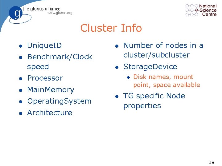 Cluster Info l Unique. ID l l Benchmark/Clock speed Number of nodes in a