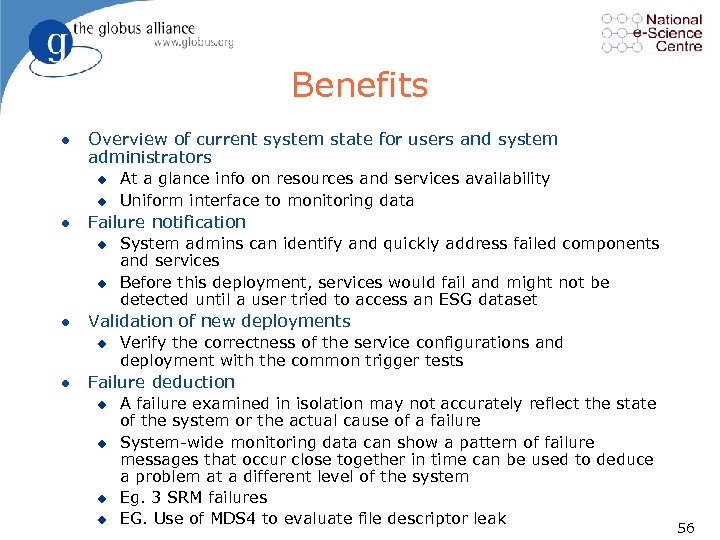 Benefits l Overview of current system state for users and system administrators u u