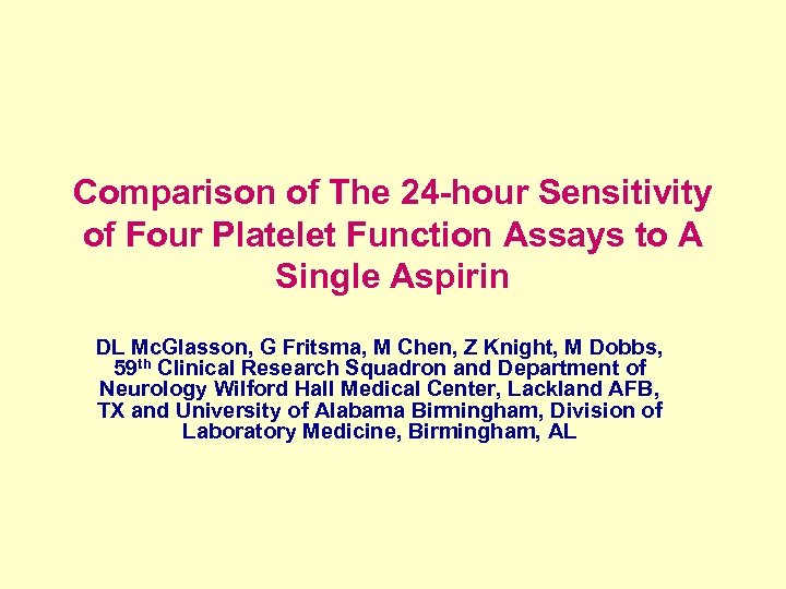 Comparison of The 24 -hour Sensitivity of Four Platelet Function Assays to A Single