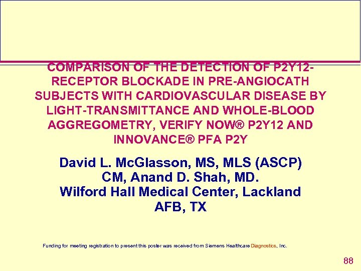 COMPARISON OF THE DETECTION OF P 2 Y 12 RECEPTOR BLOCKADE IN PRE-ANGIOCATH SUBJECTS