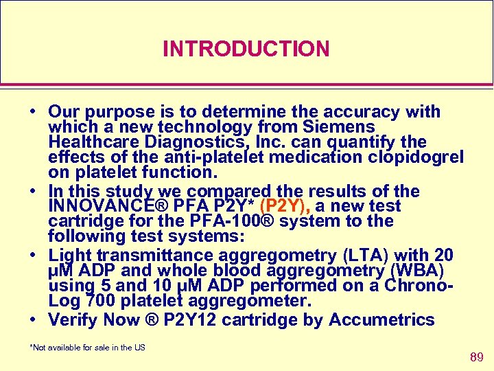 INTRODUCTION • Our purpose is to determine the accuracy with which a new technology