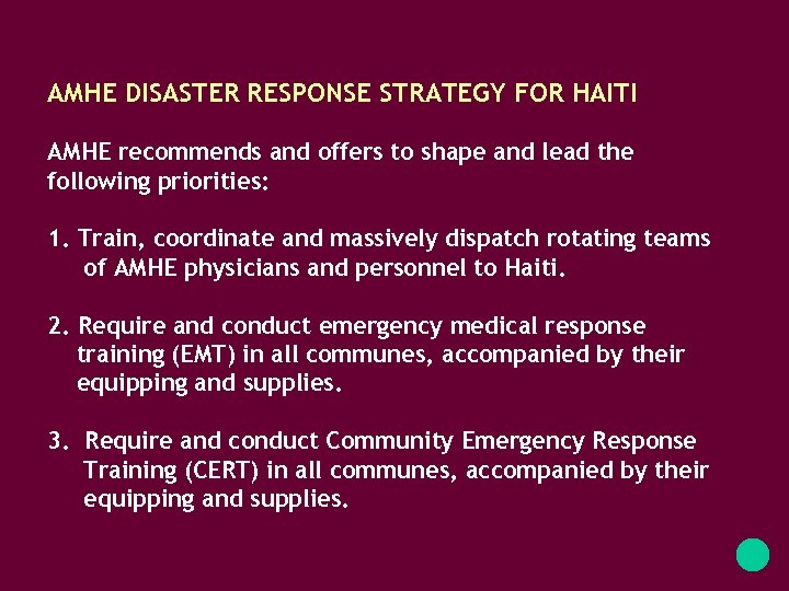 AMHE DISASTER RESPONSE STRATEGY FOR HAITI AMHE recommends and offers to shape and lead