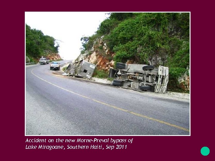 Accident on the new Morne-Preval bypass of Lake Miragoane, Southern Haiti, Sep 2011 