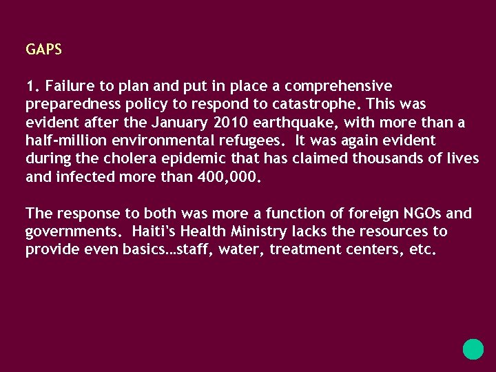 GAPS 1. Failure to plan and put in place a comprehensive preparedness policy to