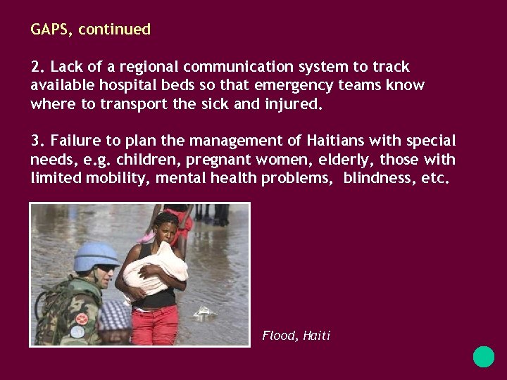 GAPS, continued 2. Lack of a regional communication system to track available hospital beds