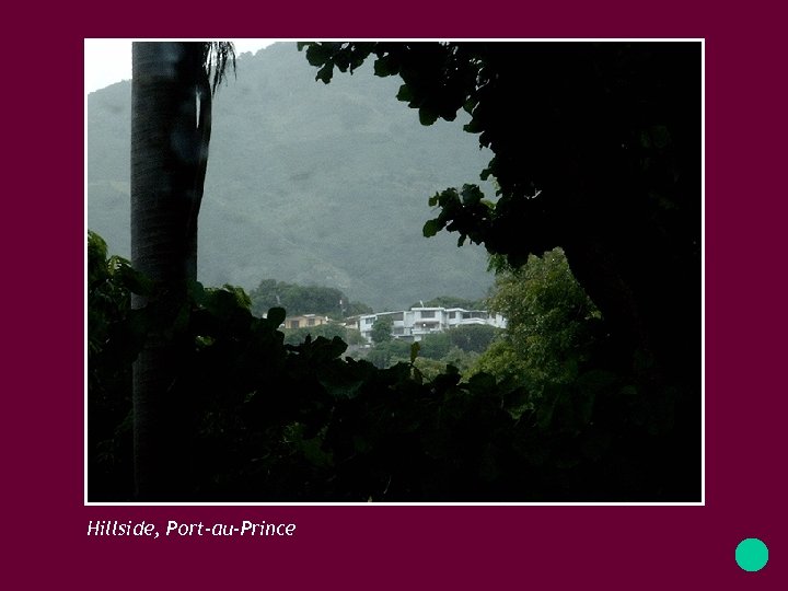 Hillside, Port-au-Prince 