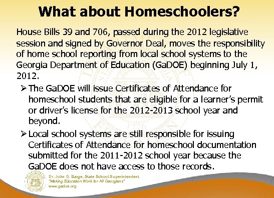 What about Homeschoolers? House Bills 39 and 706, passed during the 2012 legislative session